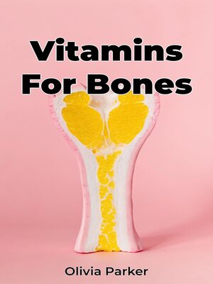 cover image of Vitamins For Bones
